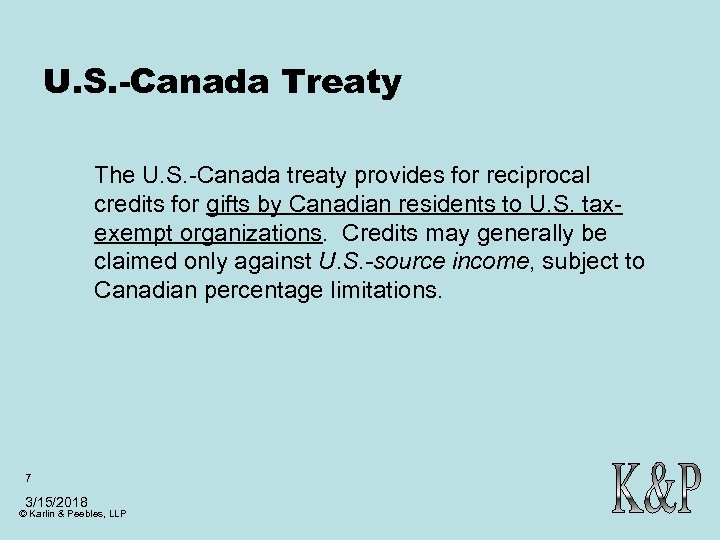 U. S. -Canada Treaty The U. S. -Canada treaty provides for reciprocal credits for