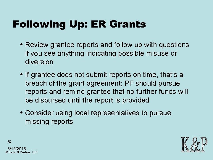 Following Up: ER Grants • Review grantee reports and follow up with questions if