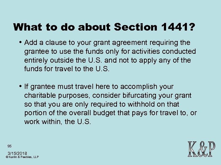 What to do about Section 1441? • Add a clause to your grant agreement