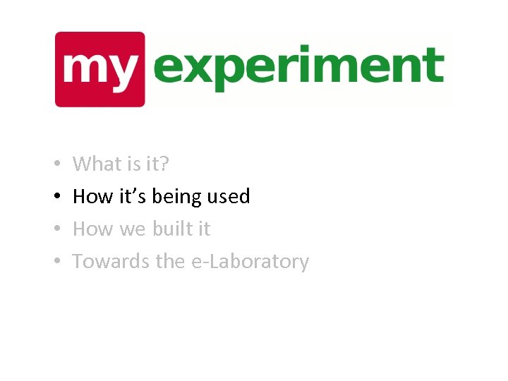  • • What is it? How it’s being used How we built it