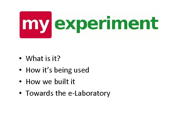  • • What is it? How it’s being used How we built it