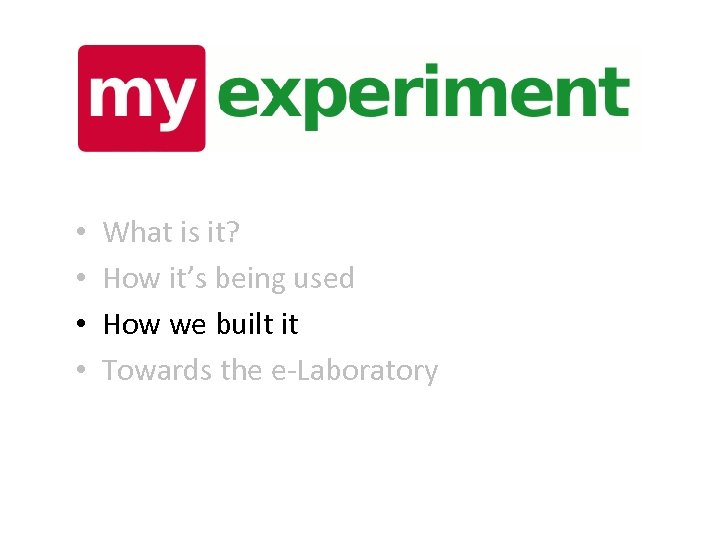  • • What is it? How it’s being used How we built it