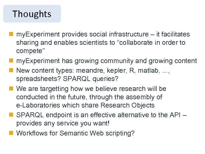 Thoughts n my. Experiment provides social infrastructure – it facilitates sharing and enables scientists
