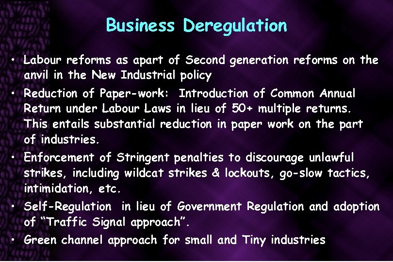 Business Deregulation • Labour reforms as apart of Second generation reforms on the anvil