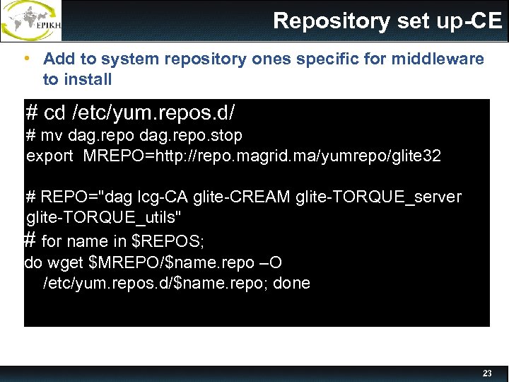 Repository set up-CE • Add to system repository ones specific for middleware to install