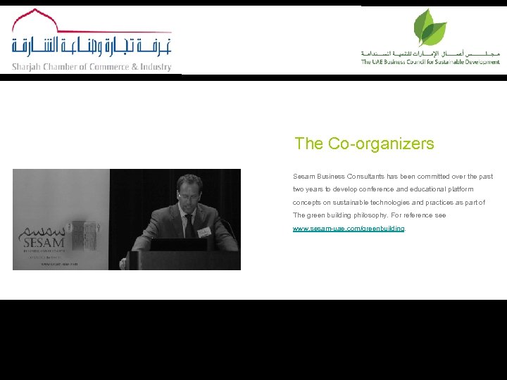 The Co-organizers Sesam Business Consultants has been committed over the past two years to