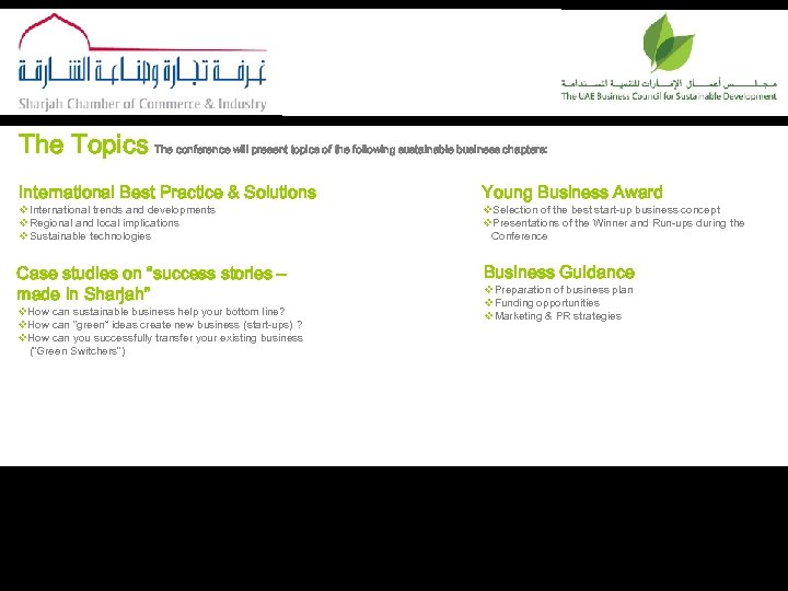 The Topics The conference will present topics of the following sustainable business chapters: International