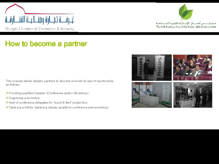 How to become a partner The concept allows industry partners to become involved by