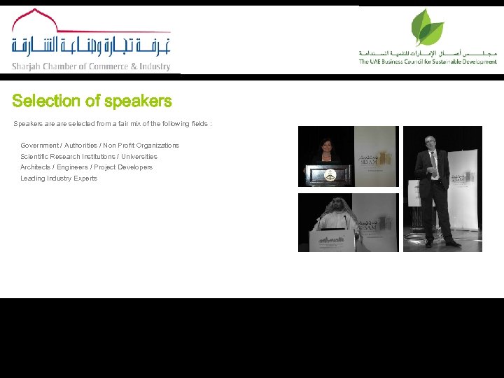 Selection of speakers Speakers are selected from a fair mix of the following fields