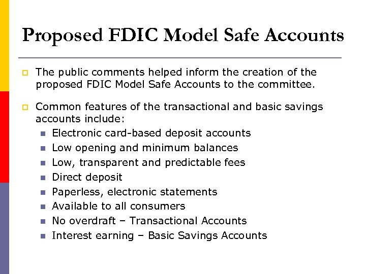 Proposed FDIC Model Safe Accounts p The public comments helped inform the creation of