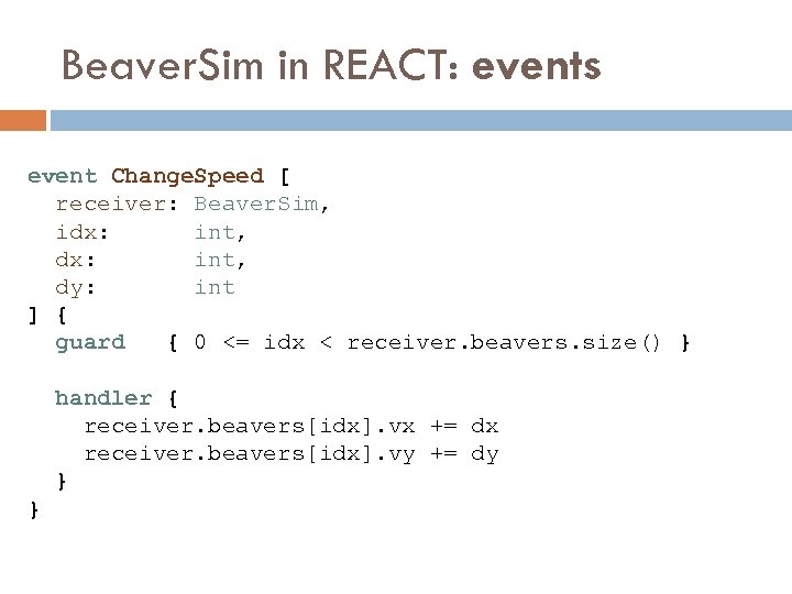 Beaver. Sim in REACT: events event Change. Speed [ receiver: Beaver. Sim, idx: int,