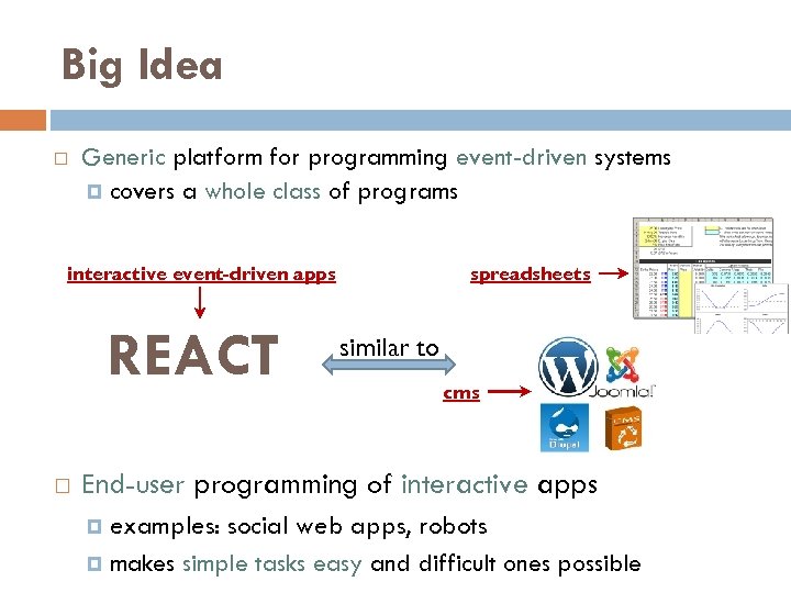 Big Idea Generic platform for programming event-driven systems covers a whole class of programs