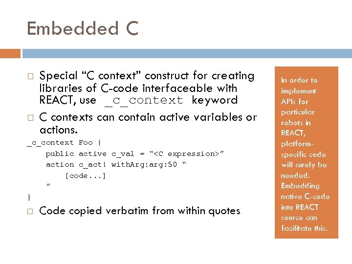 Embedded C Special “C context” construct for creating libraries of C-code interfaceable with REACT,