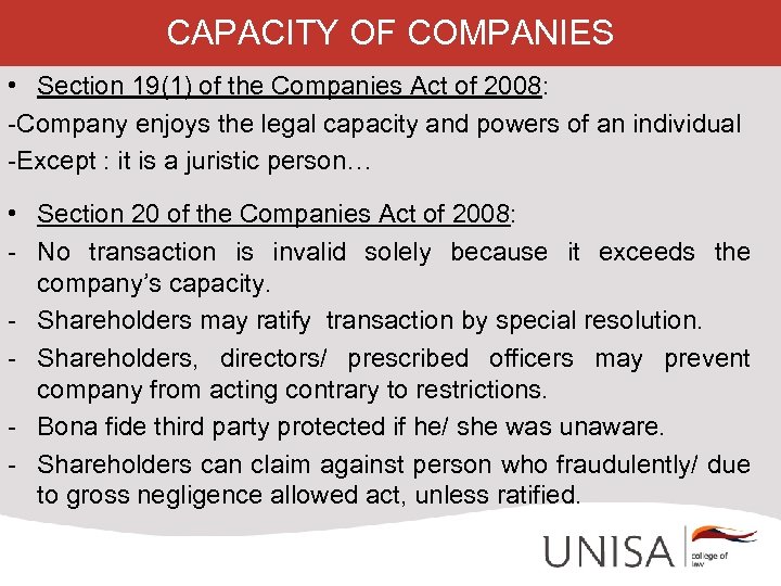CAPACITY OF COMPANIES • Section 19(1) of the Companies Act of 2008: -Company enjoys