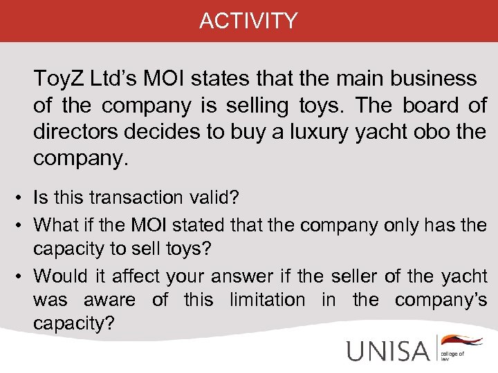 ACTIVITY Toy. Z Ltd’s MOI states that the main business of the company is