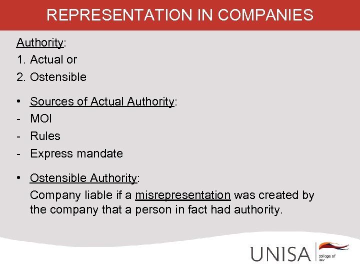 REPRESENTATION IN COMPANIES Authority: 1. Actual or 2. Ostensible • - Sources of Actual
