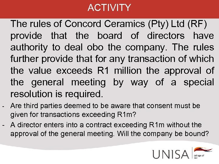 ACTIVITY The rules of Concord Ceramics (Pty) Ltd (RF) provide that the board of