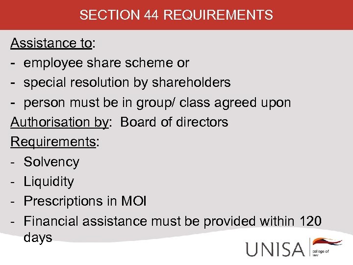 SECTION 44 REQUIREMENTS Assistance to: - employee share scheme or - special resolution by