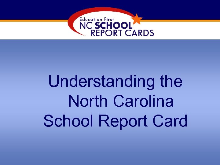 Understanding the North Carolina School Report Card 