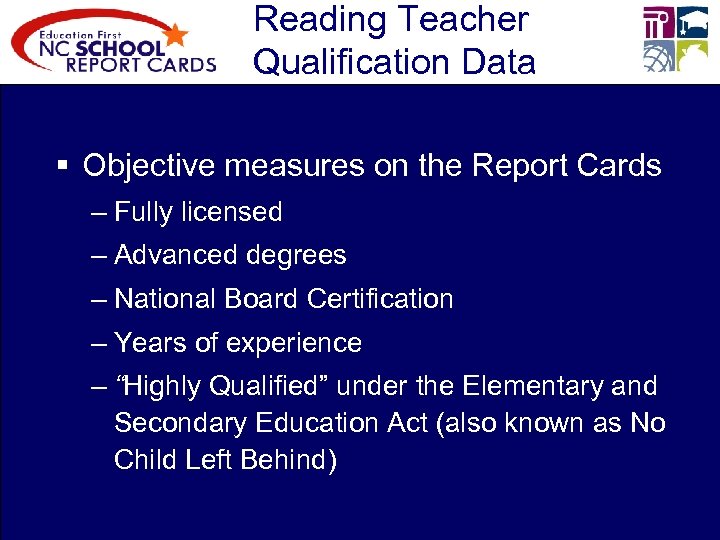 Reading Teacher Qualification Data § Objective measures on the Report Cards – Fully licensed