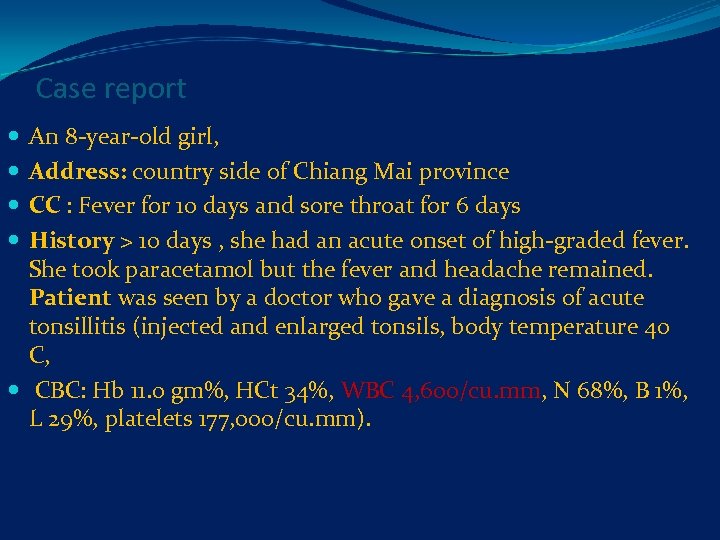 Case report An 8 -year-old girl, Address: country side of Chiang Mai province CC