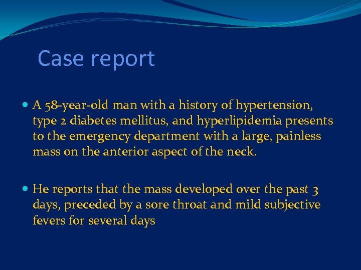 Case report A 58 -year-old man with a history of hypertension, type 2 diabetes