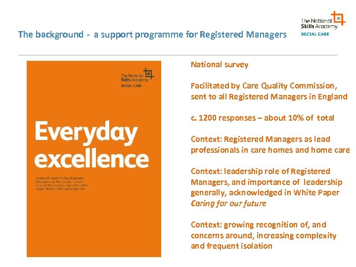 The background - a support programme for Registered Managers National survey Facilitated by Care