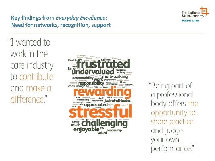 Key findings from Everyday Excellence: Need for networks, recognition, support 