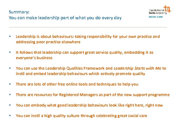 Summary: You can make leadership part of what you do every day § Leadership