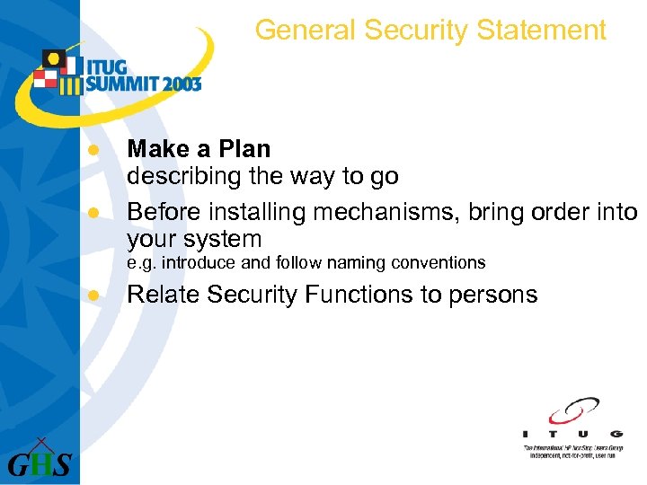 General Security Statement l l Make a Plan describing the way to go Before