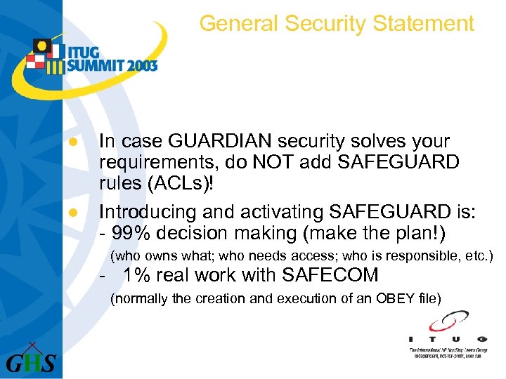 General Security Statement l l In case GUARDIAN security solves your requirements, do NOT