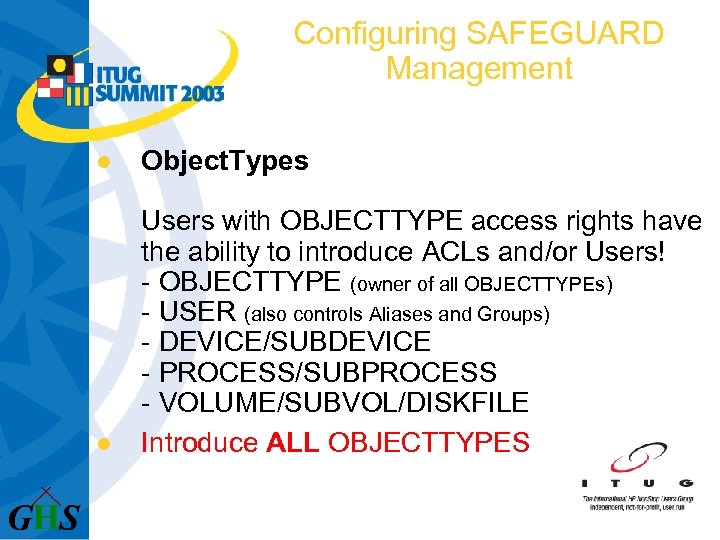 Configuring SAFEGUARD Management l Object. Types l Users with OBJECTTYPE access rights have the