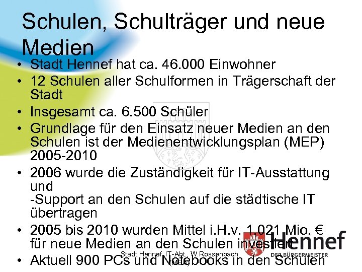 Schulen, Schulträger und neue Medien • Stadt Hennef hat ca. 46. 000 Einwohner •