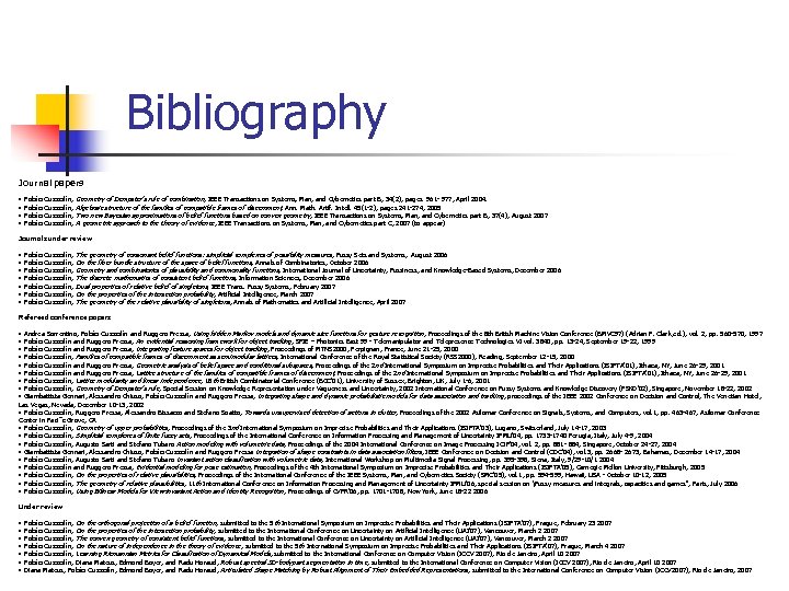 Bibliography Journal papers • Fabio Cuzzolin, Geometry of Dempster's rule of combination, IEEE Transactions