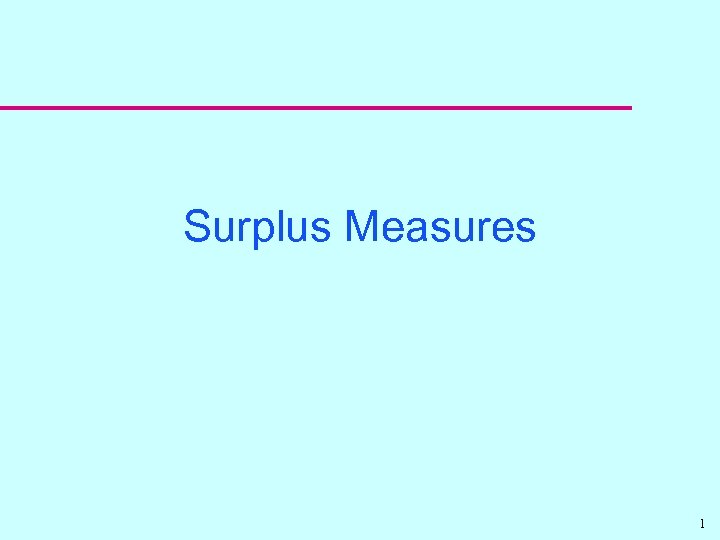 Surplus Measures 1 