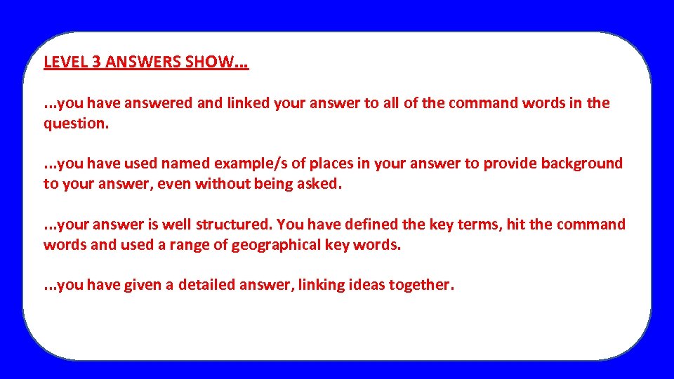 LEVEL 3 ANSWERS SHOW. . . you have answered and linked your answer to
