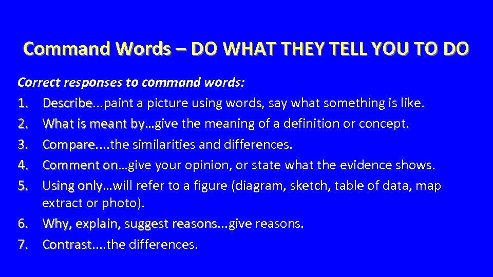 Command Words – DO WHAT THEY TELL YOU TO DO Correct responses to command