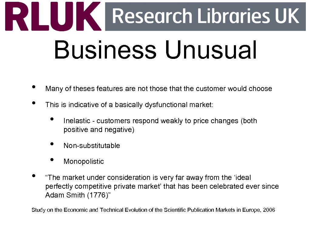 Business Unusual • • Many of theses features are not those that the customer