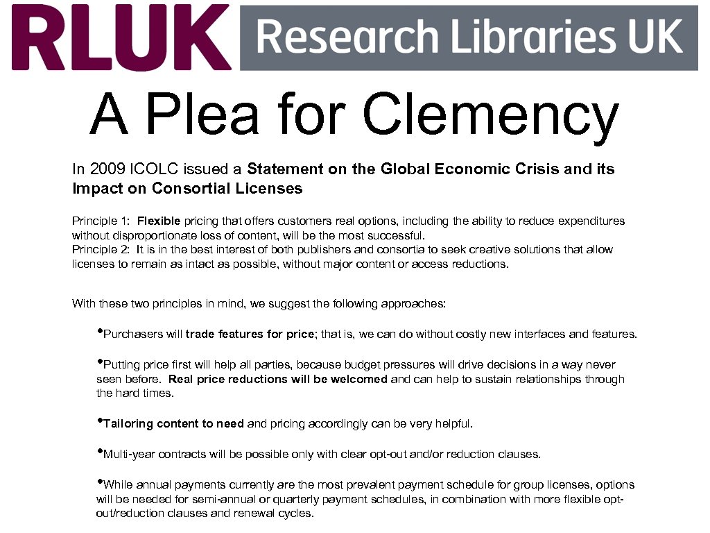 A Plea for Clemency In 2009 ICOLC issued a Statement on the Global Economic