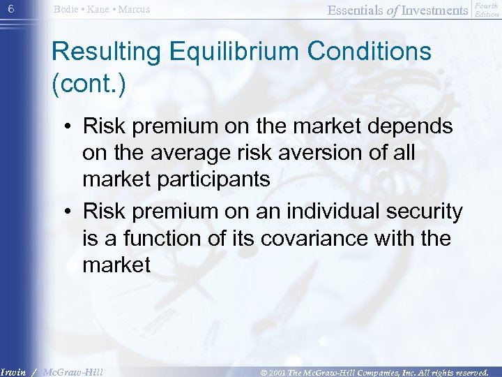 6 Bodie • Kane • Marcus Essentials of Investments Fourth Edition Resulting Equilibrium Conditions