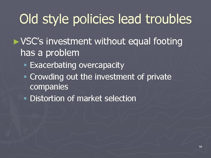 Old style policies lead troubles ► VSC’s investment without equal footing has a problem