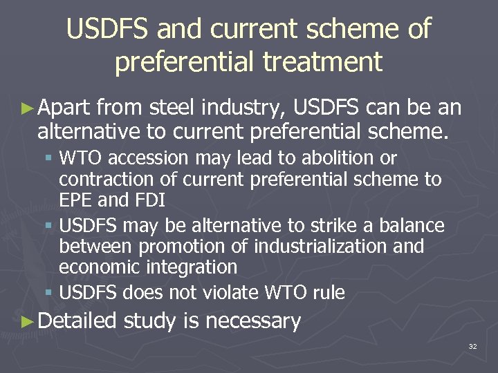 USDFS and current scheme of preferential treatment ► Apart from steel industry, USDFS can
