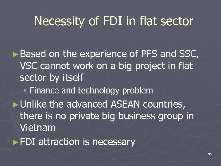 Necessity of FDI in flat sector ► Based on the experience of PFS and