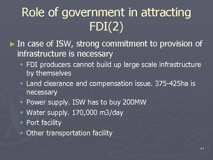 Role of government in attracting FDI(2) ► In case of ISW, strong commitment to