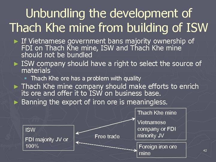 Unbundling the development of Thach Khe mine from building of ISW If Vietnamese government
