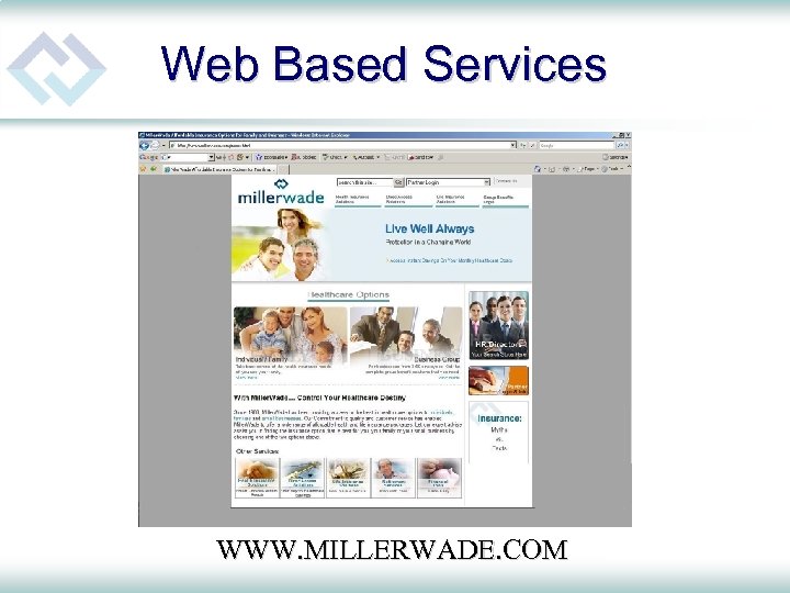 Web Based Services WWW. MILLERWADE. COM 