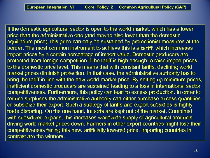 European Integration VI Core Policy 2 Common Agricultural Policy (CAP) If the domestic agricultural