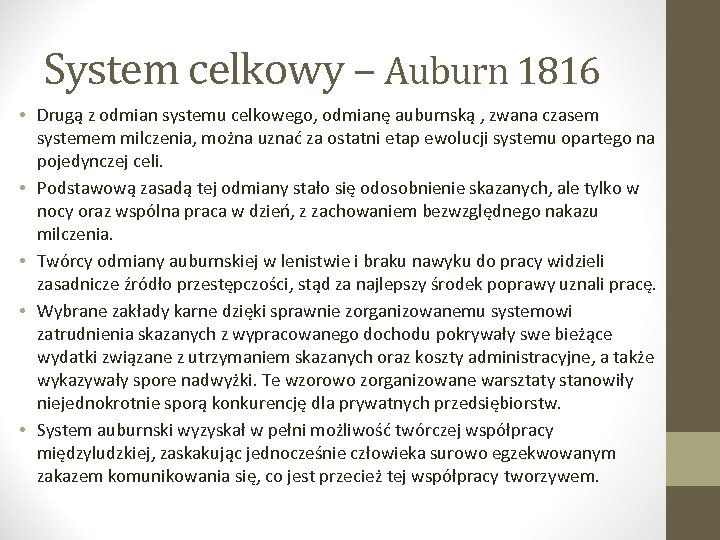 System celkowy – Auburn 1816 • Drugą z odmian systemu celkowego, odmianę auburnską ,