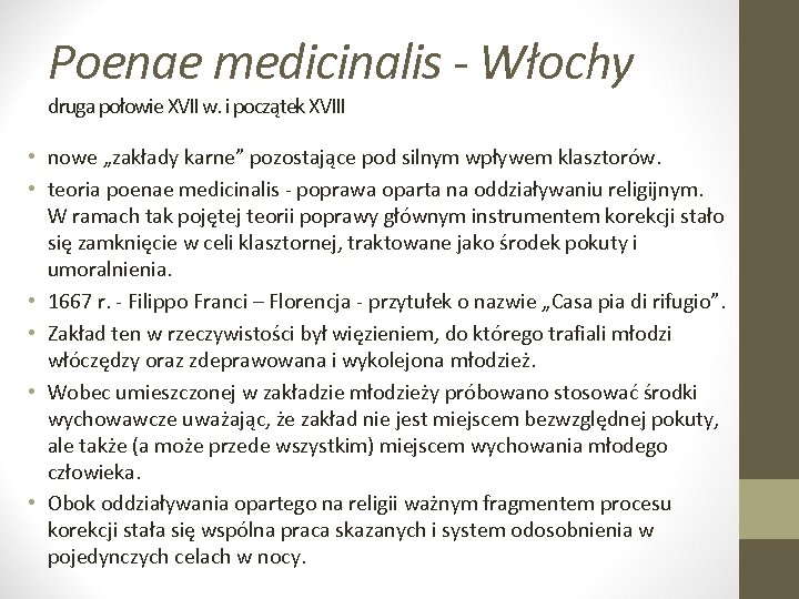 Poenae medicinalis - Włochy druga połowie XVII w. i początek XVIII • nowe „zakłady