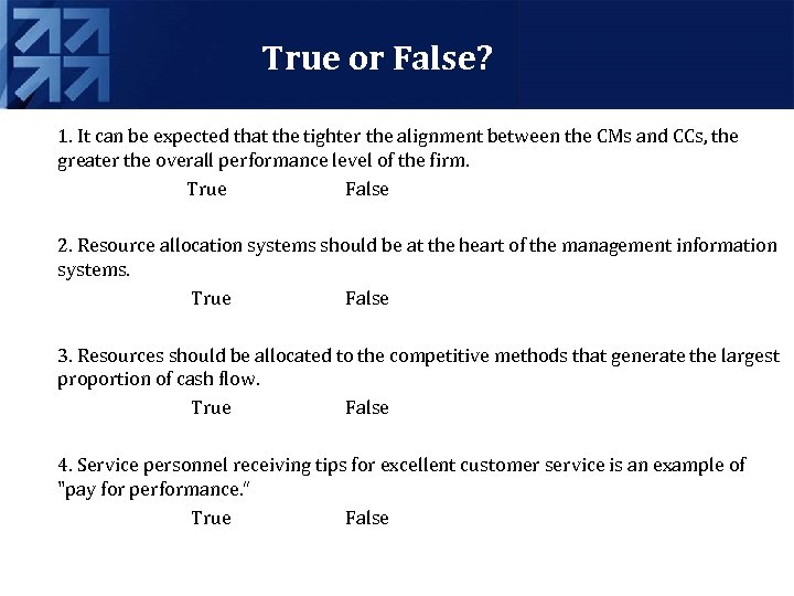 True or False? 1. It can be expected that the tighter the alignment between